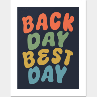 Back Day is the Best Day Posters and Art